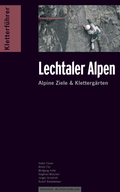 Kletterf&uuml;hrer Lechtaler Alpen - Dieter Elsner, Alfred Fl&uuml;r, Wolfgang Hofer, Siegfried Moschen, J&uuml;rgen Schafroth, Rudolf Stadlwieser