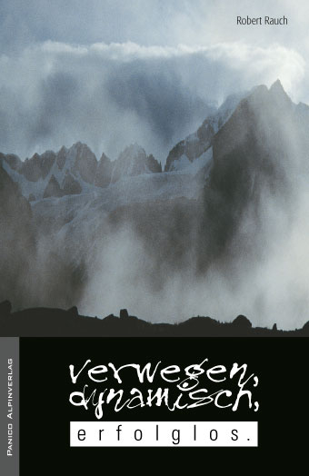 Verwegen, dynamisch, erfolglos - Robert Rauch