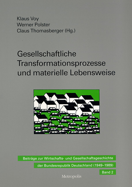 Gesellschaftliche Transformationsprozesse und materielle Lebensweise - 