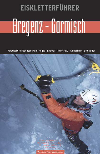 Eiskletterf&uuml;hrer "Bregenz bis Garmisch" - Stefan Biggel, Steve Gernert, Alban Glaser, Robert Heiland, Pio Jutz, Matthias Robl