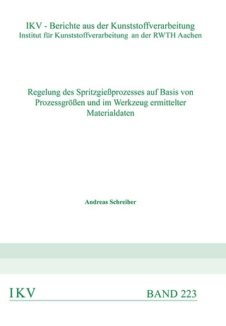 Regelung des Spritzgießprozesses auf Basis von Prozessgrößen und im Werkzeug ermittelter Materialdaten