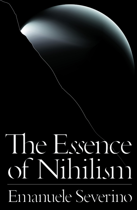 The Essence of Nihilism - Emanuele Severino