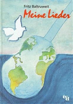Fritz Baltruweit - Meine Lieder - Fritz Baltruweit