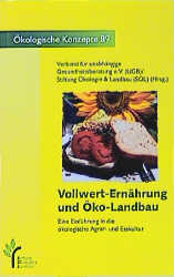 Vollwerternährung und Öko-Landbau