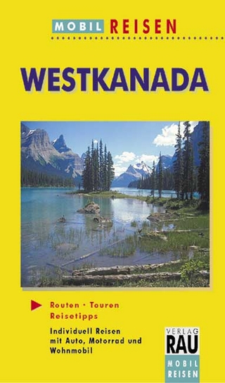 Mobil Reisen - Die schönsten Auto- & Wohnmobil-Touren / Westkanada