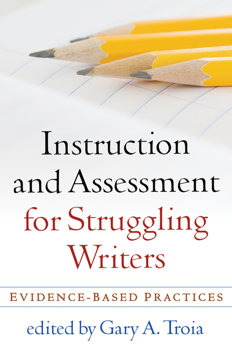 Instruction and Assessment for Struggling Writers - 