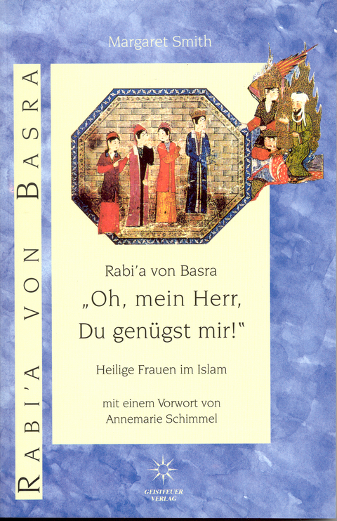Rabi'a von Basra "Oh, mein Herr, Du gen&uuml;gst mir" - Margaret Smith
