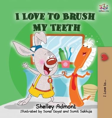 I Love to Brush My Teeth - Shelley Admont, KidKiddos Books
