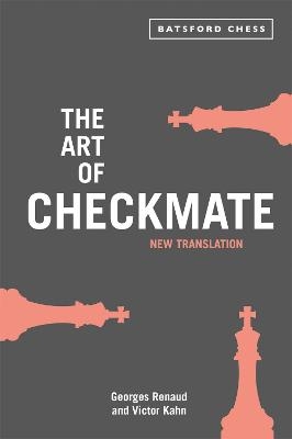 The Art of Checkmate - Georges Renaud, Victor Kahn