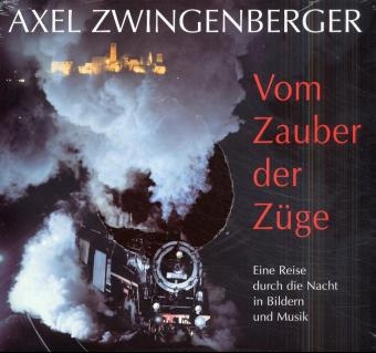 Vom Zauber der Z&uuml;ge - Axel Zwingenberger