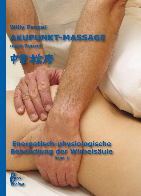 Akupunkt-Massage nach Penzel - Willy Penzel