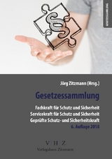 Gesetzessammlung Fachkraft f&uuml;r Schutz und Sicherheit - Servicekraft f&uuml;r Schutz und Sicherheit - Gepr&uuml;fte Schutz- und Sicherheitskraft - 