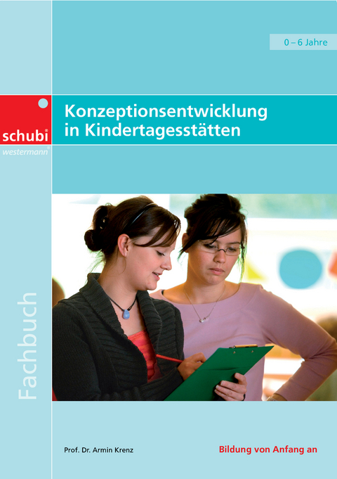 Konzeptionsentwicklung in Kindertagesst&auml;tten - Armin Krenz