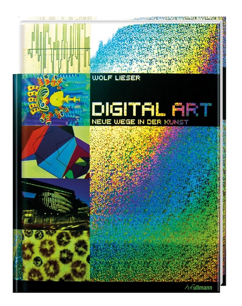 DIGITAL ART - neue Wege in der Kunst (inkl. DVD) - Wolf Lieser