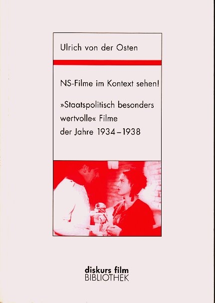 NS-Filme im Kontext sehen! - Ulrich von der Osten