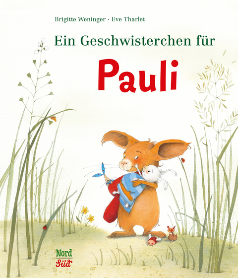 Ein Geschwisterchen f&uuml;r Pauli - Brigitte Weninger