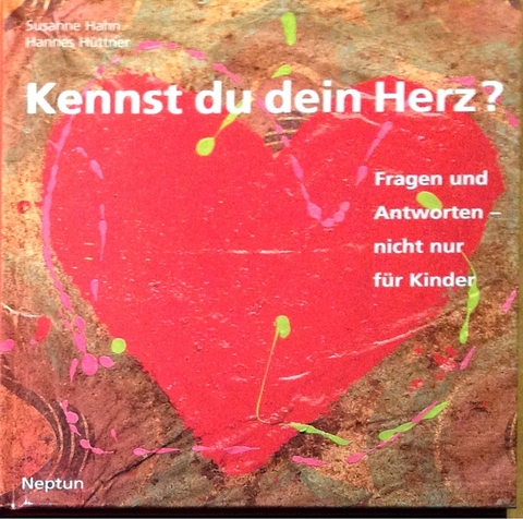 Kennst du dein Herz? - Susanne Hahn, Hannes H&uuml;ttner