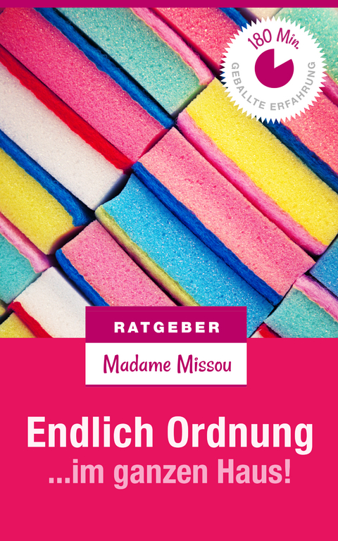 Endlich Ordnung im ganzen Haus - Und glücklich dabei! - Madame Missou