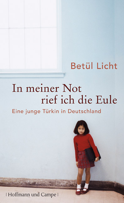 In meiner Not rief ich die Eule - Bet&uuml;l Licht