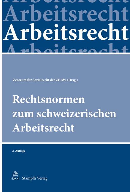 Rechtsnormen zum schweizerischen Arbeitsrecht