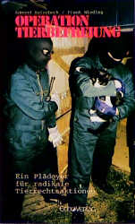 Operation Tierbefreiung - Edmund Haferbeck, Frank Wieding