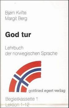 God Tur. Lehrbuch der norwegischen Sprache und Schl&uuml;ssel zu den &Uuml;bungen - Bj&oslash;rn Kvifte, Margit Berg