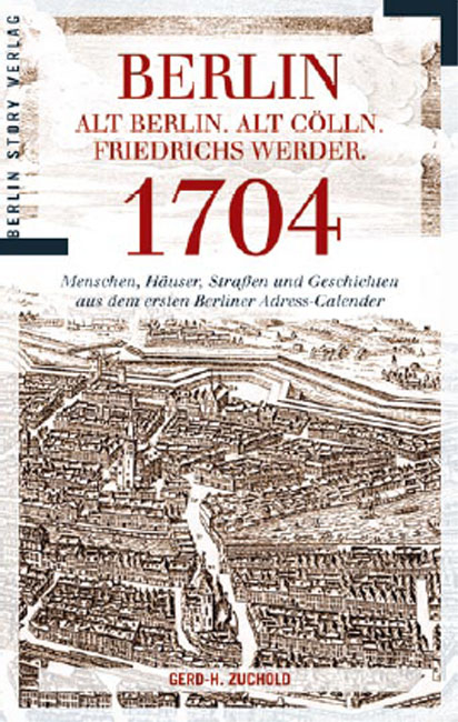 Berlin 1704 - Gerd H Zuchold