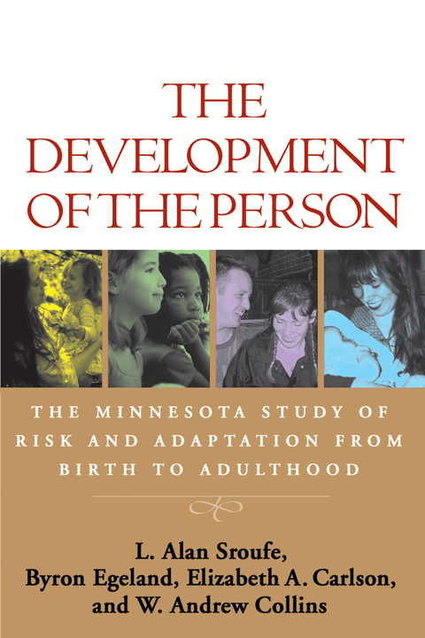The Development of the Person - L. Alan Sroufe, Byron Egeland, Elizabeth A. Carlson, W. Andrew Collins