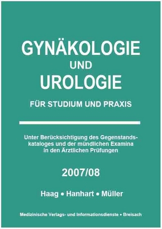 Gynäkologie und Urologie für Studium und Praxis - 2007/08