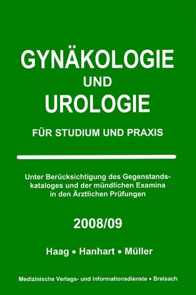 Gyn&auml;kologie und Urologie - F&uuml;r Studium und Praxis 2008/09 - Petra Haag, Norbert Hanhart, Markus M&uuml;ller