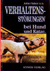 Verhaltensst&ouml;rungen bei Hund und Katze - John u.a. Fisher