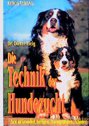 Die Technik der Hundezucht - Dieter Fleig