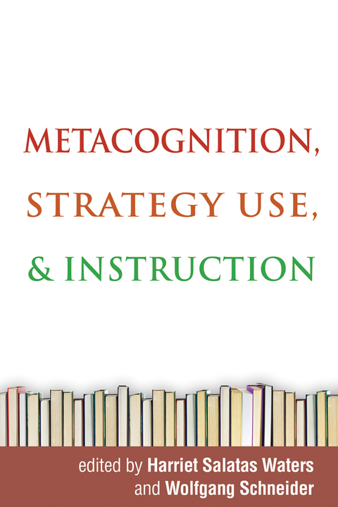 Metacognition, Strategy Use, and Instruction - 