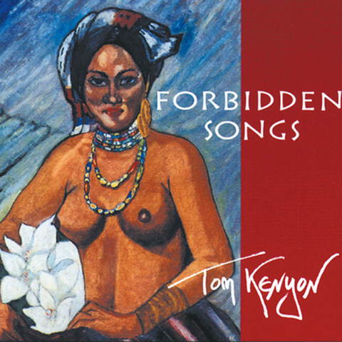 Forbidden Songs [Import] - Tom Kenyon