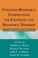 Cognitive-Behavioral Interventions for Emotional and Behavioral Disorders - 