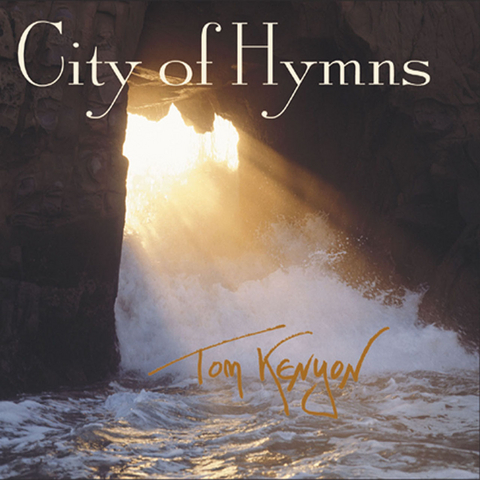 City of Hymns [Import] - Tom Kenyon