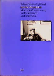 Erlebte Geschichte - Werner Balsen, Hans Nakielski, Karl R&ouml;ssel