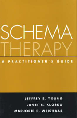 Schema Therapy -  Janet S. Klosko,  Marjorie E. Weishaar,  Jeffrey E. Young