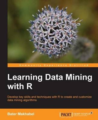 Learning Data Mining with R - Bater Makhabel