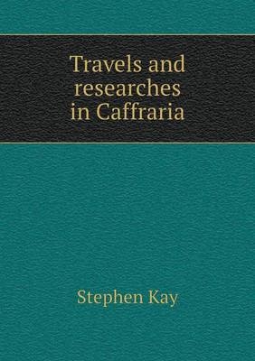 Travels and researches in Caffraria