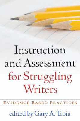 Instruction and Assessment for Struggling Writers - 