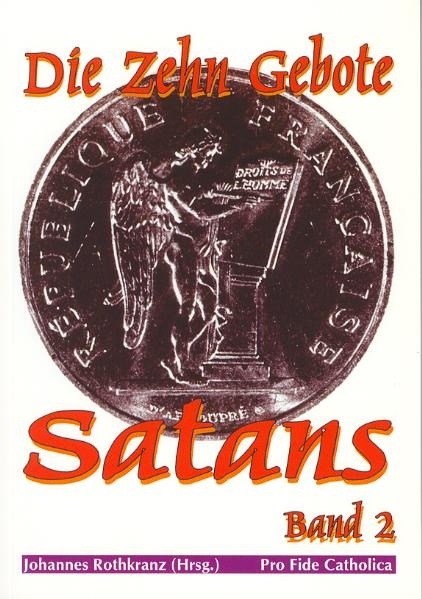 Die zehn Gebote Satans - Johannes Rothkranz