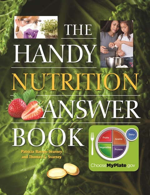 The Handy Nutrition Answer Book - Patricia Barnes-Svarney, Thomas E. Svarney