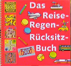 Das Reise-Regen-R&uuml;cksitzbuch - Clemens Creynfeld, G&uuml;nter Frorath