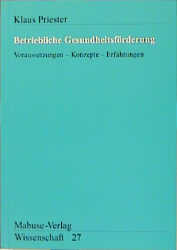 Betriebliche Gesundheitsf&ouml;rderung - Klaus Priester