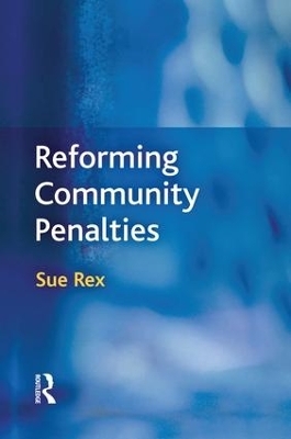 Reforming Community Penalties - Sue Rex