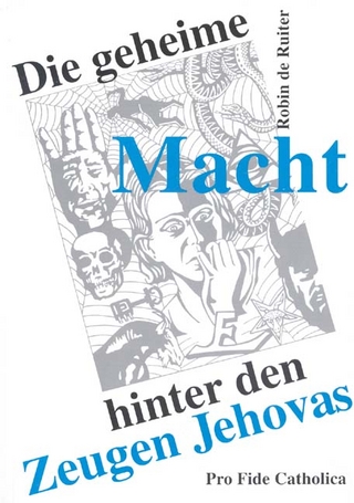 Die geheime Macht hinter den Zeugen Jehovas