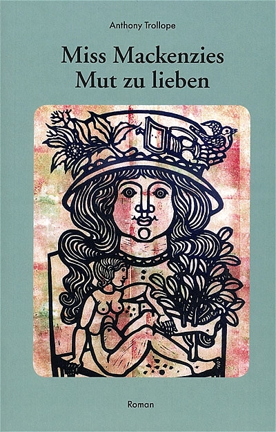 Miss Mackenzies Mut zu lieben - Anthony Trollope