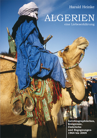 Algerien eine Liebeserklärung