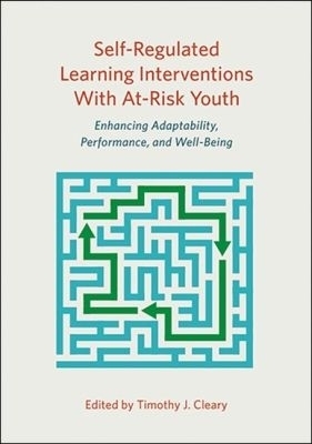 Self-Regulated Learning Interventions with at-Risk Youth - 
